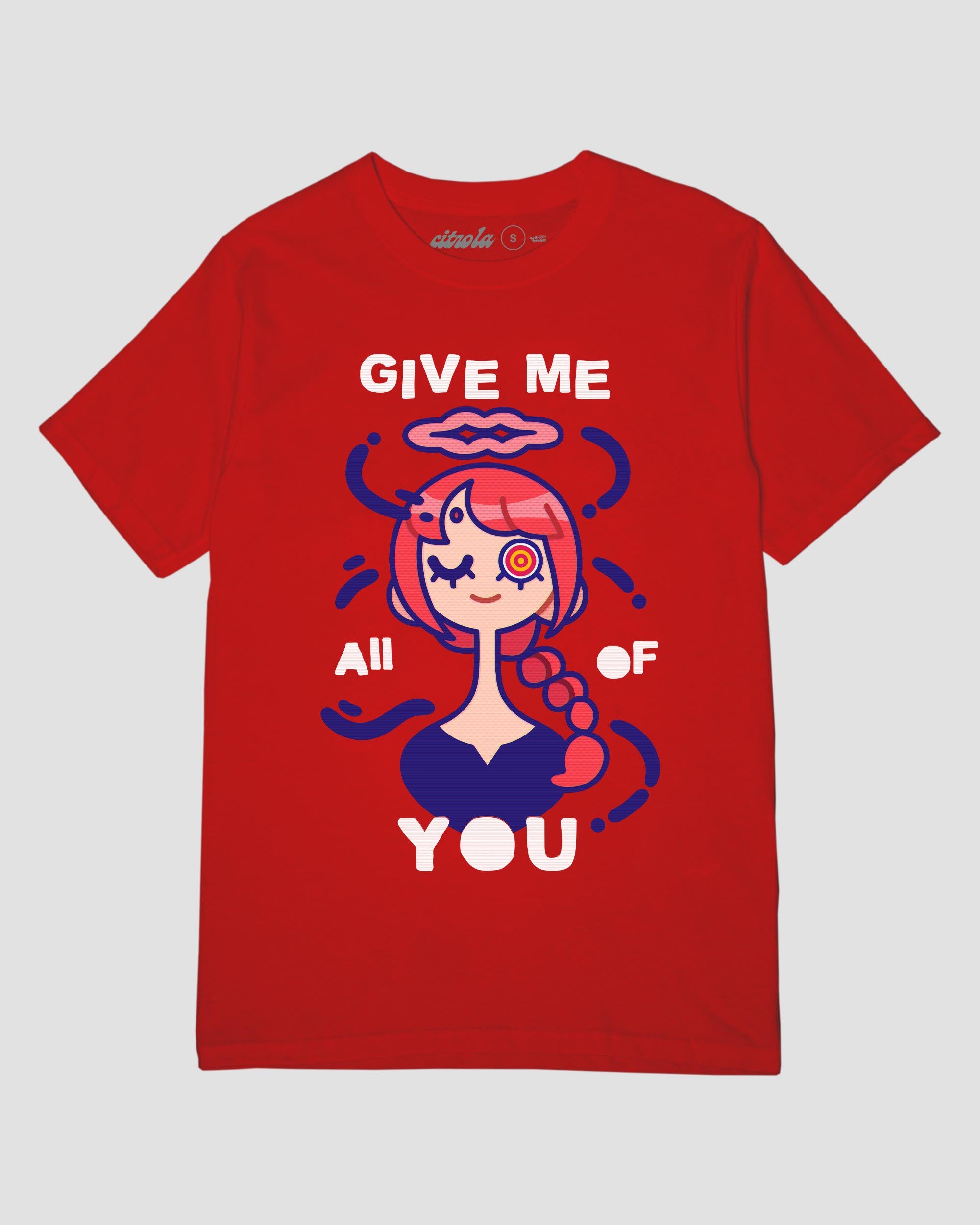 GIVE ME ALL OF YOU UNISEX TEE