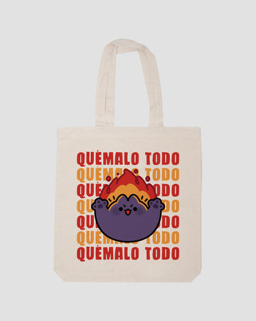 QUÉMALO TODO TOTE