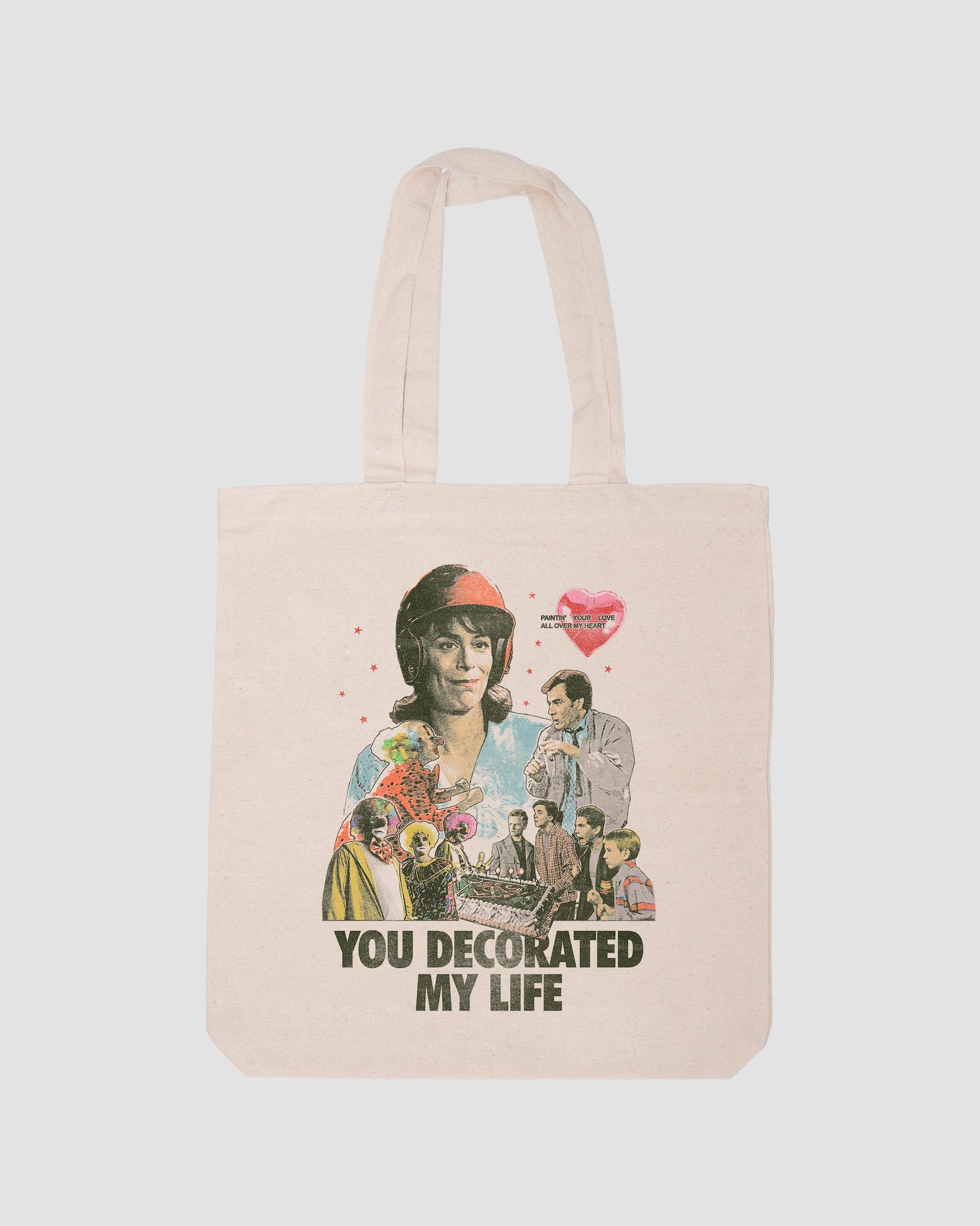 LOIS YOU DECORATED MY LIFE TOTE