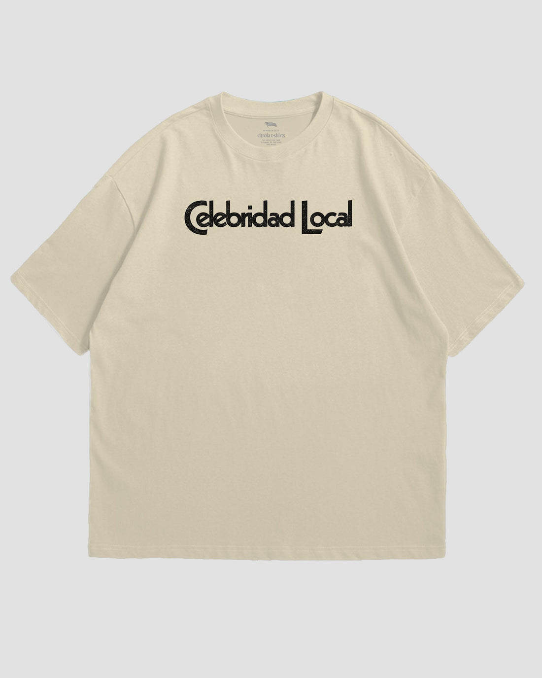 CELEBRIDAD LOCAL UNISEX TEE
