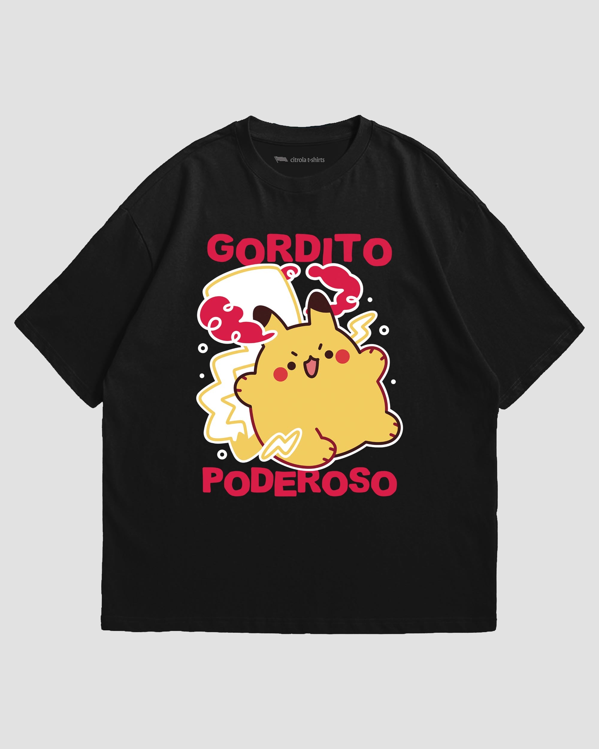 GORDITO PODEROSO UNISEX TEE