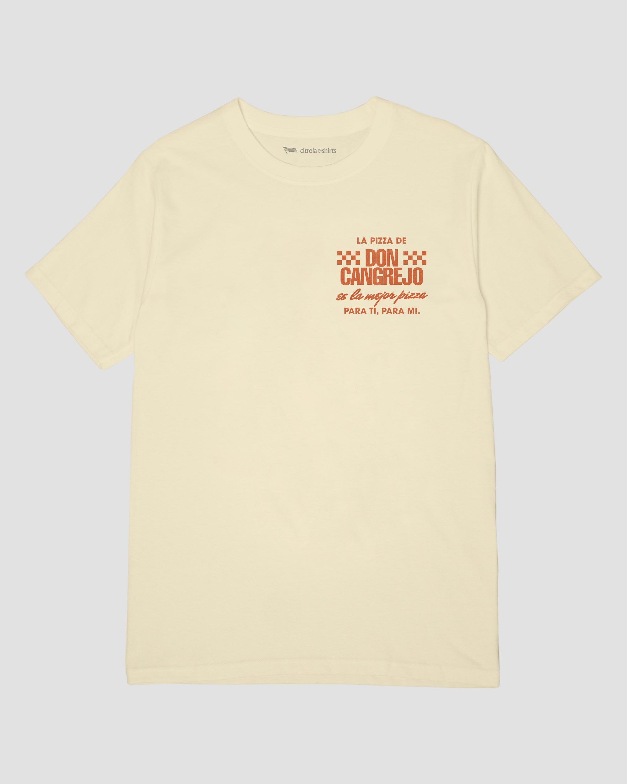 LA PIZZA DE DON CANGREJO UNISEX TEE