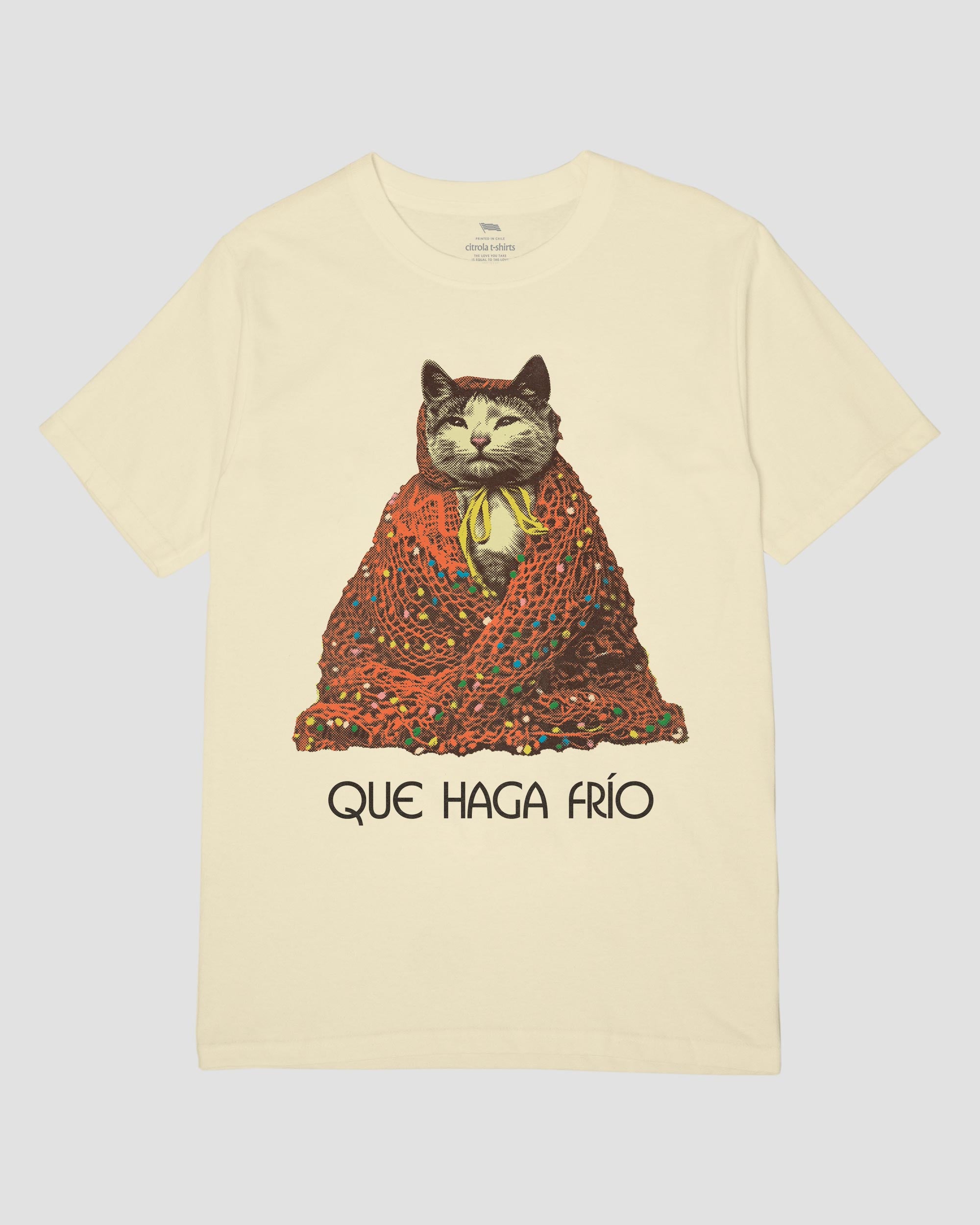 QUE HAGA FRIO UNISEX TEE