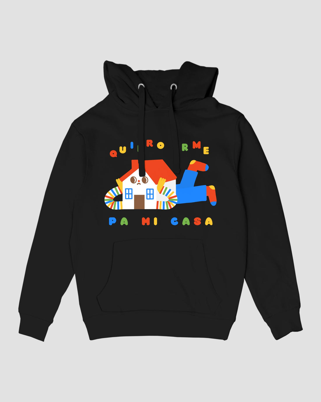 QUIERO IRME PA MI CASA HOODIE