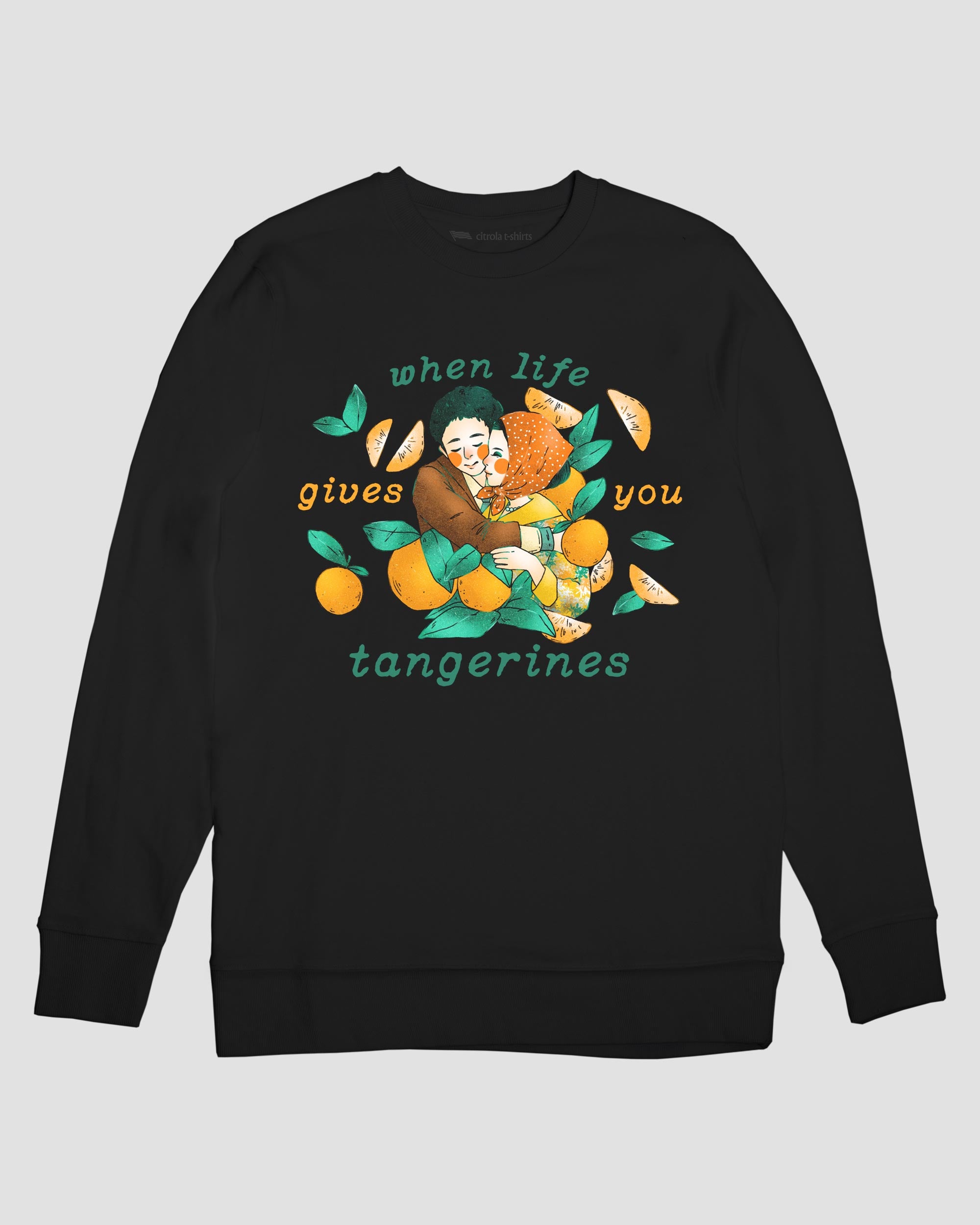 WHEN LIFE GIVES YOU TANGERINES CREW