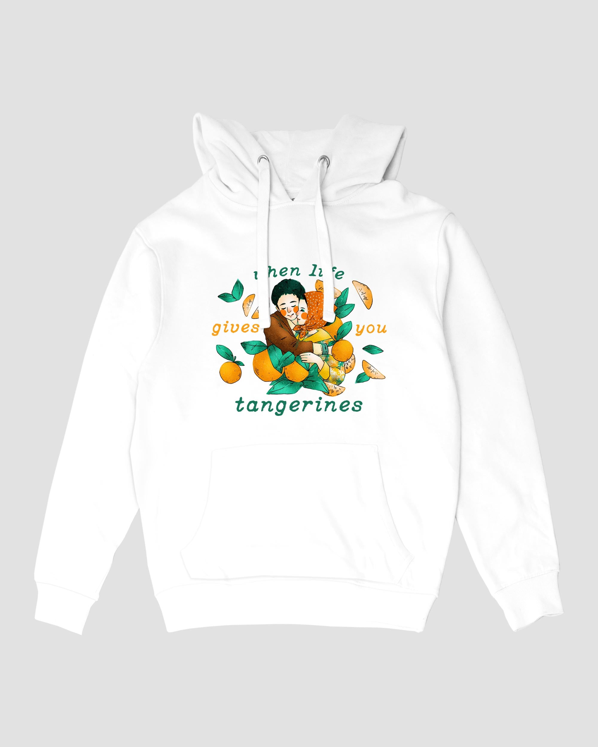WHEN LIFE GIVES YOU TANGERINES HOODIE