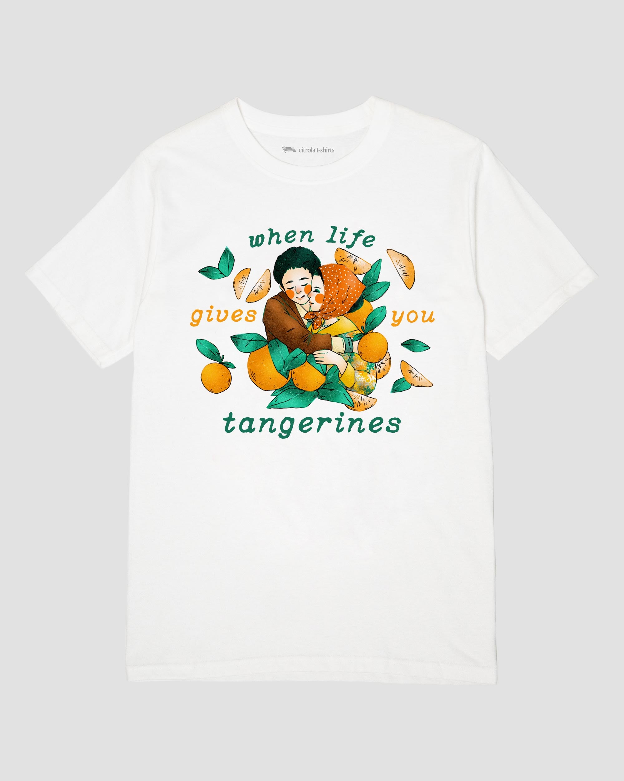 WHEN LIFE GIVES YOU TANGERINES UNISEX TEE