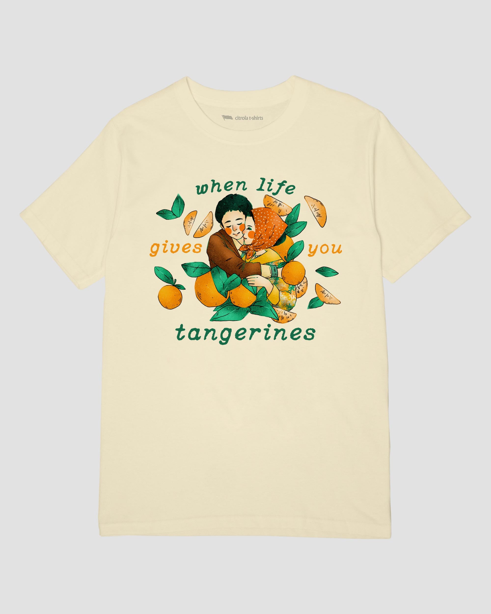 WHEN LIFE GIVES YOU TANGERINES UNISEX TEE