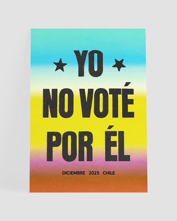 YO NO VOTÉ POR ÉL POSTER